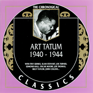 The Chronological Classics: Art Tatum 1940-1944