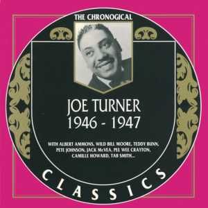 The Chronological Classics: Joe Turner 1946-1947