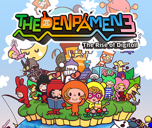 The "Denpa" Men 3: The Rise of Digitoll