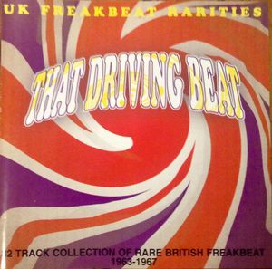 That Driving Beat: UK Freakbeat Rarities, Volume 1