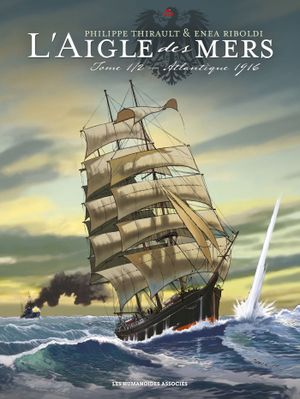 Atlantique 1916 - L'Aigle des mers, tome 1