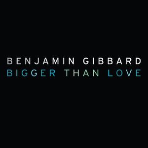 Bigger Than Love (Single)