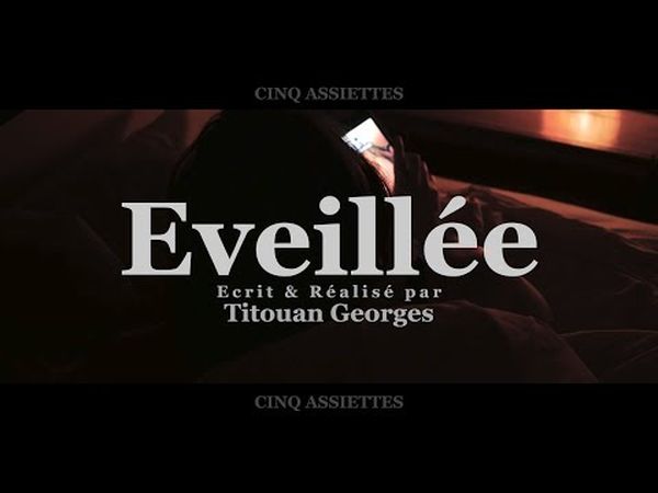 Eveillée