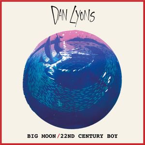 Big Moon/ 22nd Century Boy (Single)