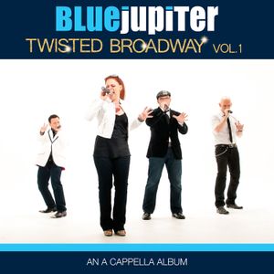 Twisted Broadway, Vol. 1: An A Cappella Album