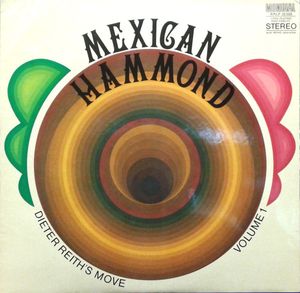 Dieter Reith's Move Volume 1 - Mexican Hammond