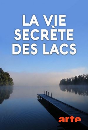 La vie secrète des lacs