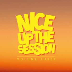Nice Up the Session, Volume 3