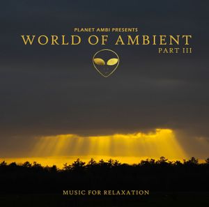 World of Ambient Part III (Music For Relaxation)