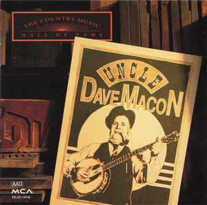 The Country Music Hall of Fame: Uncle Dave Macon