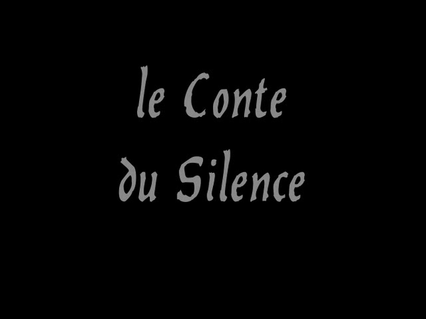 Le Conte du Silence