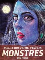 Couverture Moi, ce que j'aime, c'est les monstres Couverture Moi, ce que j'aime, c'est les monstres