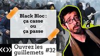 Black bloc : ça casse où ça passe