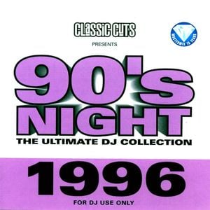 Classic Cuts Presents: 90s Night: The Ultimate DJ Collection: 1996