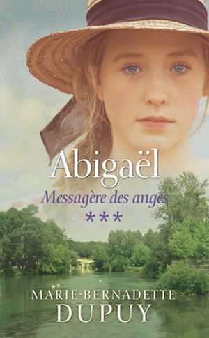 Abigaël, messagère des anges, tome 3