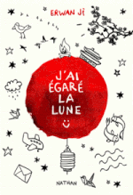 Couverture J'ai égaré la lune Couverture J'ai égaré la lune