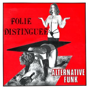 Alternative Funk : Folie Distinguée