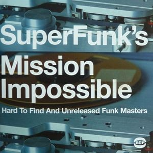 SuperFunk's Mission Impossible. Hard To Find And Unreleased Funk Masters (Volume 7)