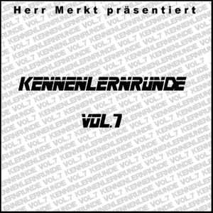 Herr Merkt präsentiert Kennenlernrunde Vol. 7