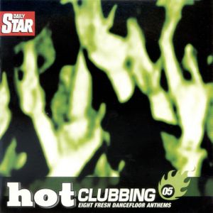 Hot Clubbing 05: Eight Fresh Dancefloor Anthems