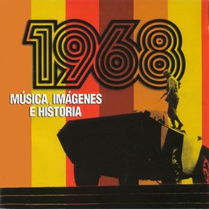 1968: Música, imágenes e historia