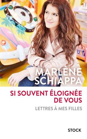 Si souvent éloignée de vous - Lettres à mes filles