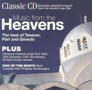 Classic CD, Volume 105: Music from the Heavens: The Best of Taverner, Pärt and Gorecki