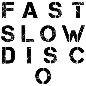 Fast Slow Disco (Single)