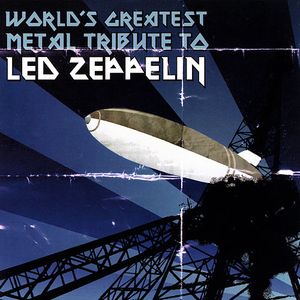 World’s Greatest Metal Tribute to Led Zeppelin