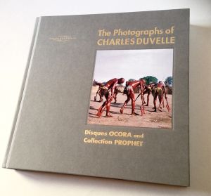 The Photographs of Charles Duvelle: Disques Ocora and Collection Prophet