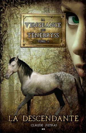 La descendante (La vengeance des Ténébryss, tome 1)