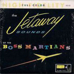 The Jetaway Sounds of the Boss Martians