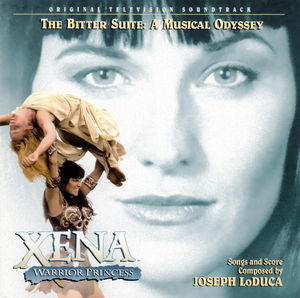 Xena: Warrior Princess: The Bitter Suite: A Musical Odyssey (OST)