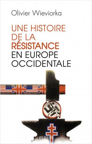 Une histoire de la résistance en Europe Occidentale
