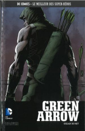 Green Arrow : Oiseaux de Nuit - DC Comics - Le Meilleur des Super-Héros, tome 71