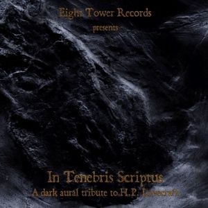 In Tenebris Scriptus - A dark aural tribute to H.P.Lovecraft