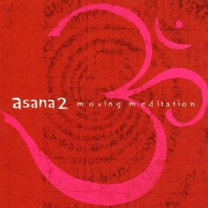 Asana 2: Moving Meditation