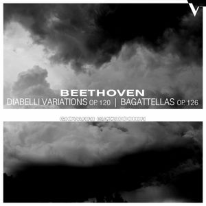 Diabelli Variations, op. 120 / Bagatellas, op. 126