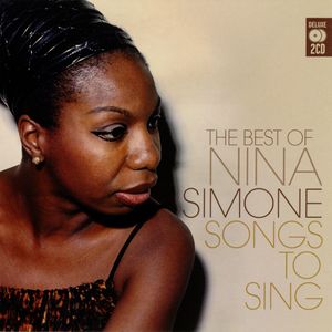 Songs to Sing: The Best of Nina Simone