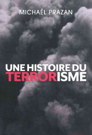 Une Histoire du terrorisme
