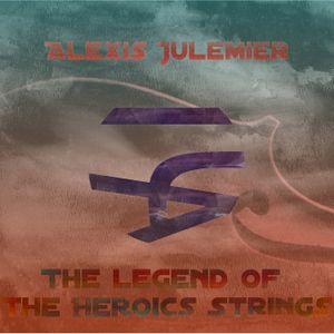 The Legend of the Heroics Strings