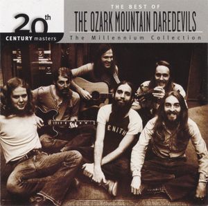 20th Century Masters: The Millennium Collection: The Best of The Ozark Mountain Daredevils