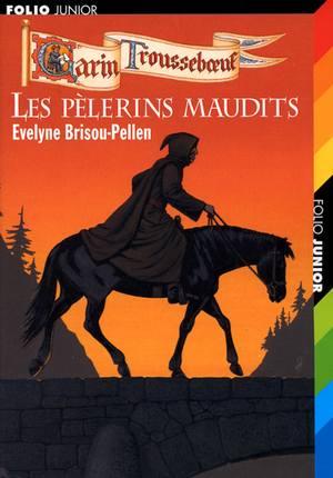 Les pèlerins maudits - Garin Troussebœuf, tome 10