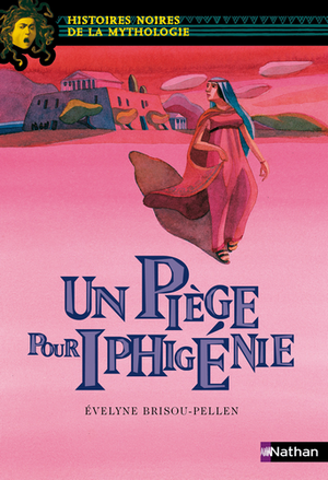 Un Piège pour Iphigénie