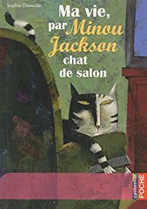 Ma vie par Minou Jackson, chat de salon