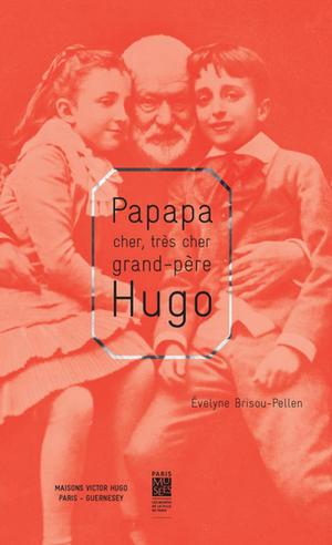 Victor Hugo, un sacré grand-père