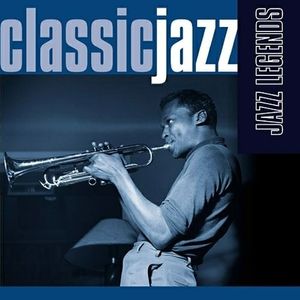 Classic Jazz: Jazz Legends
