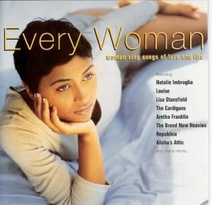Every Woman: Women Sing Songs of Love and Life