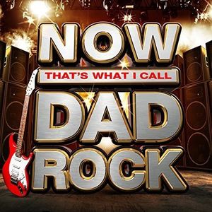 Now That’s What I Call Dad Rock