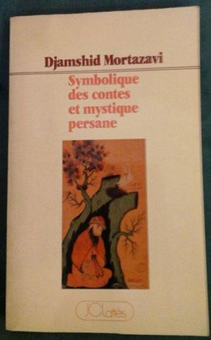 Symbolique des contes et mystique persane